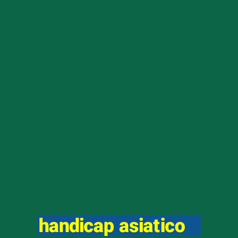 handicap asiatico - 3.5